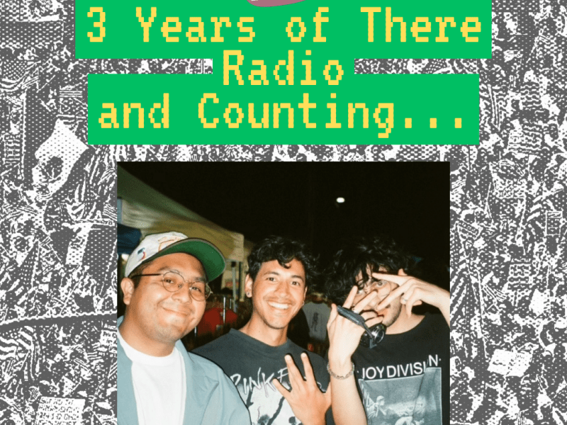 A Moment of Reflection: 3 Years of There&nbsp;Radio!