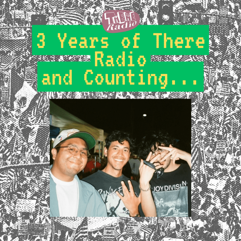 A Moment of Reflection: 3 Years of There&nbsp;Radio!